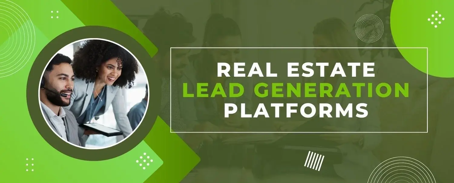 Which Are the Best Real Estate Lead Generation Platforms?